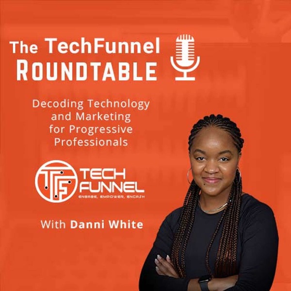 The TechFunnel Roundtable