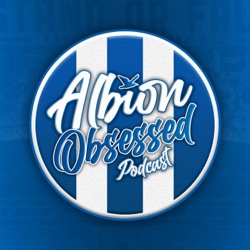 WE REVIEW THE 24/25 SEASON | Albion Obsessed Season 4 Ep. 38