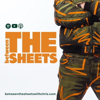 Between The Sheets - A Podcast About Sex Between The Sheets - A Podcast About Sex