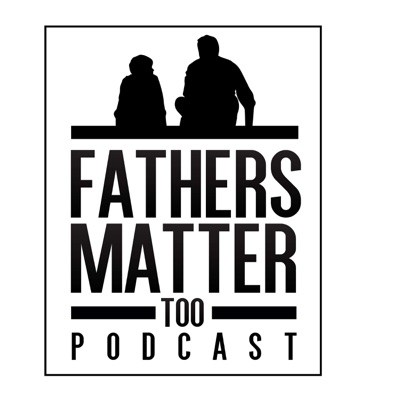 Fathers Matter Too