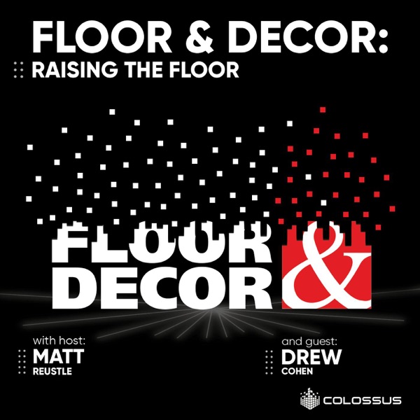 Floor & Decor: Raising the Floor