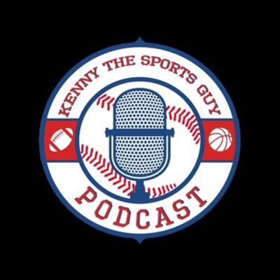 Kenny The Sports Guy Podcast Kenny The Sports Guy Podcast