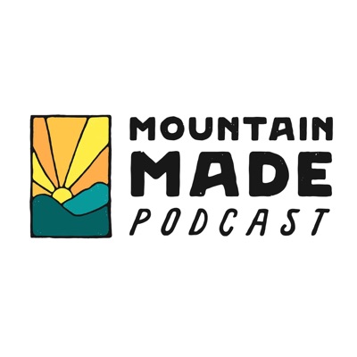 The Mountain Made Podcast