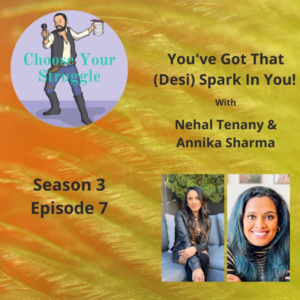 You've Got That (Desi) Spark In You! with Nehal Tenany and Annika Sharma photo