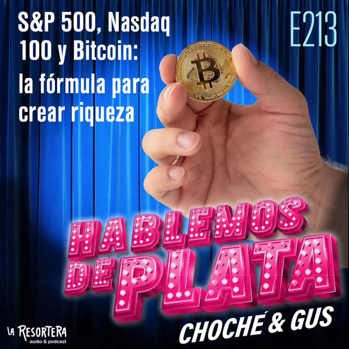 E213 S&P 500, Nasdaq 100 y Bit... - Hablemos de Plata - Apple Podcasts