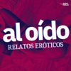 Al Oído - Relatos Eróticos
