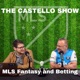 The Castello Show | MLS Fantasy and Betting