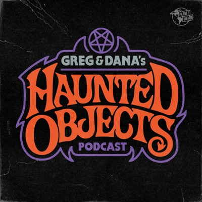 The Haunted Objects Podcast The Haunted Objects Podcast