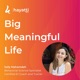 Big Meaningful Life