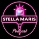 The Stella Maris Podcast with Sha Blyss