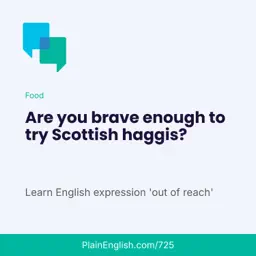 Haggis: Scotland's most famous recipe (Out of reach)