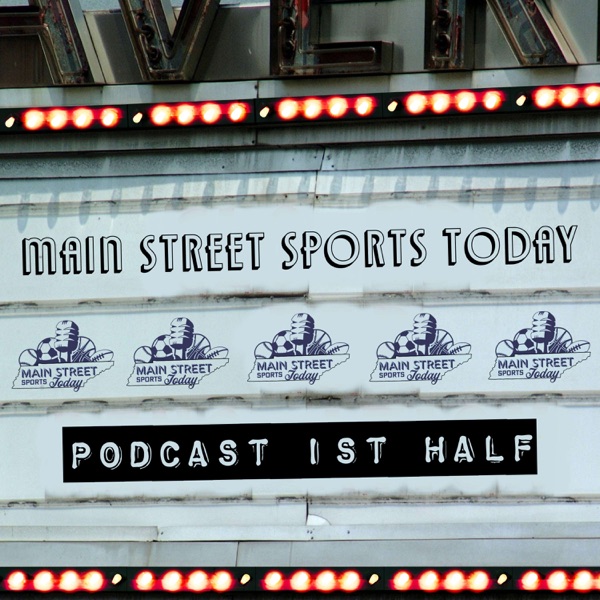 Main Street Sports Today 1st Half