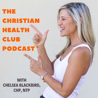 The Christian Health Club Podcast:The Christian Nutritionist