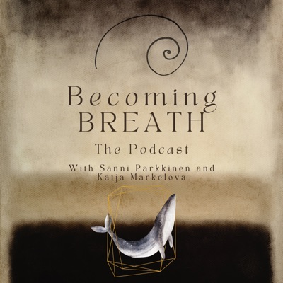 Becoming BREATH - The Podcast