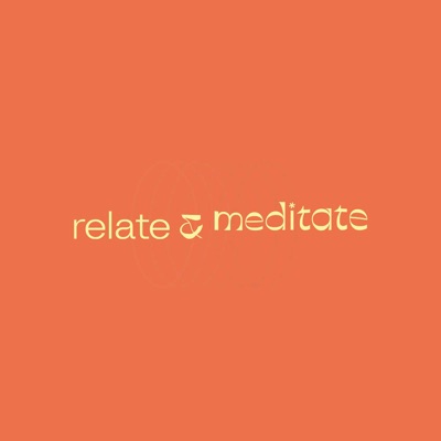 Relate and Meditate