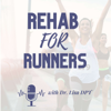 Rehab For Runners - Dr. Lisa DPT