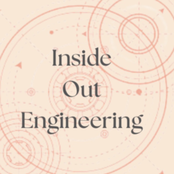 Inside Out Engineering Podcast