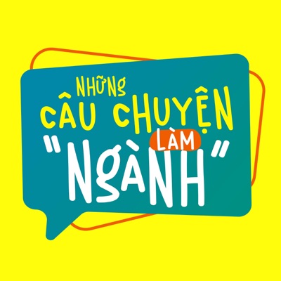 Những câu chuyện làm "Ngành"