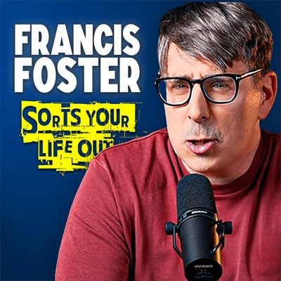 Francis Foster Sorts Your Life Out Francis Foster Sorts Your Life Out
