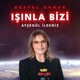 Ayşegül İldeniz ile Işınla Bizi