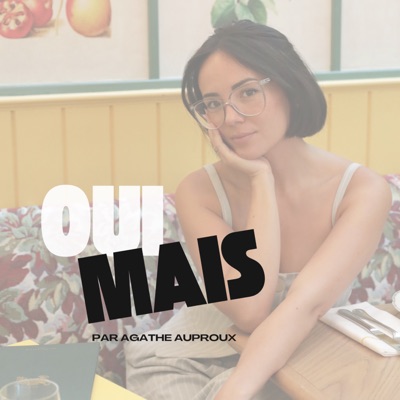 OUI, MAIS par Agathe Auproux:Agathe Auproux