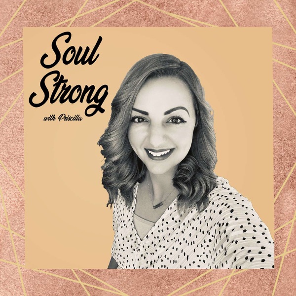 Soul Strong with Priscilla