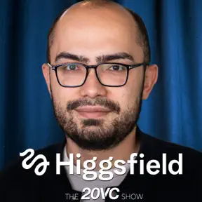 20VC: $1BN ARR in 18 Months; The Untold Story of Higgsfield | Spending $4M Per Month on Models | Why Moats in AI are BS | Scaling a Content Team to 150 People with Alex Mashrabov artwork