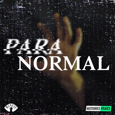 PARANORMAL • Histoires Vraies PARANORMAL • Histoires Vraies