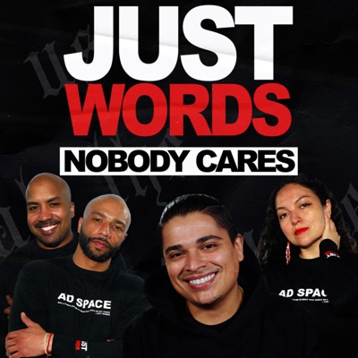 Just Words Nobody Cares Just Words Nobody Cares