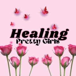 HOW TO GET BACK UP AFTER HARDSHIP 3 TIPS | HEALING PRETTY GIRLS PODCAST EPISODE 2