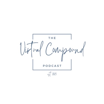The Virtual Compound Podcast