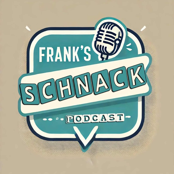 Frank’s Schnack Podcast - Ein Leben ohne Reisen ist möglich, aber sinnlos!