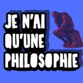 Je n'ai qu'une philosophie
