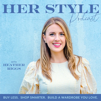 HER Style Podcast | Shopping, Color Palettes, Fashion, Wardrobe, Outfits, Clothing HER Style Podcast | Shopping, Color Palettes, Fashion, Wardrobe, Outfits, Clothing