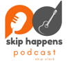 SkiP HappEns Podcast - Skip Clark