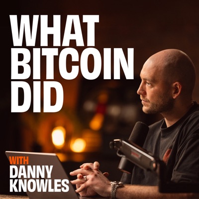 What Bitcoin Did:Danny Knowles
