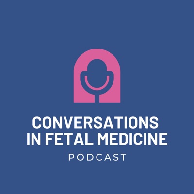 Conversations in Fetal Medicine