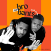 The BroBants Show - The BroBants Show