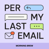 Per My Last Email - Morning Brew