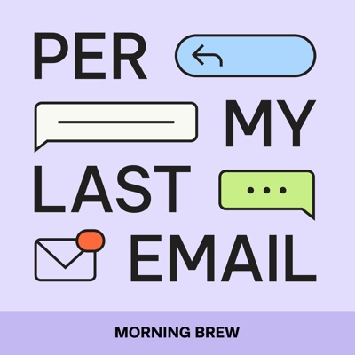 Per My Last Email:Morning Brew