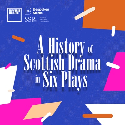 A History Of Scottish Drama In Six Plays