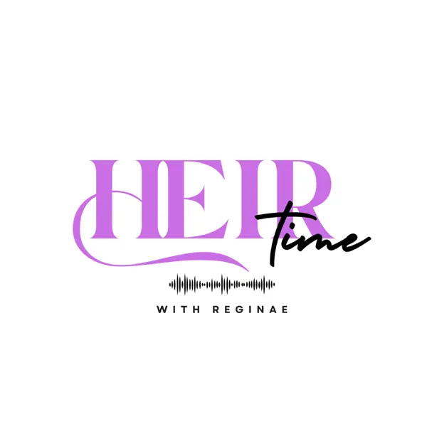 Heir Time with Reginae Carter