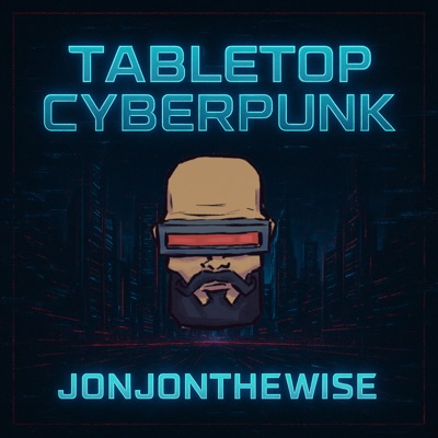 Tabletop Cyberpunk Tabletop Cyberpunk