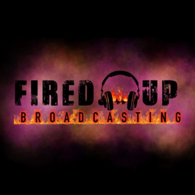 FIRED UP BROADCASTING:Fuel