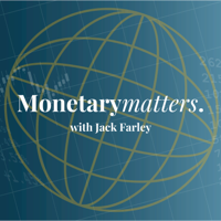 Monetary Matters with Jack Farley podcast