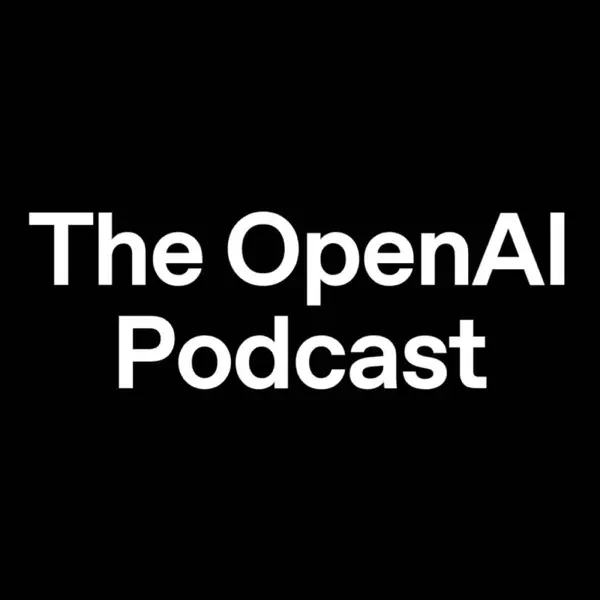OpenAI Podcast