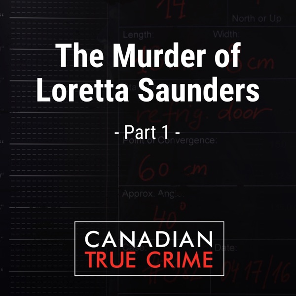 The Murder of Loretta Saunders [1]