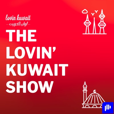 The Lovin Kuwait Show The Lovin Kuwait Show