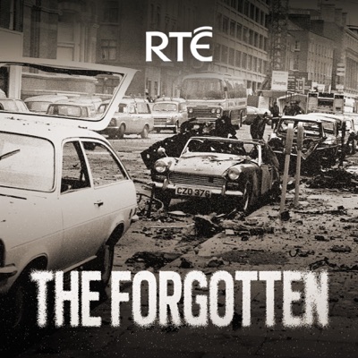 The Forgotten: Dublin Monaghan Bombings 1974:RTÉ Radio 1