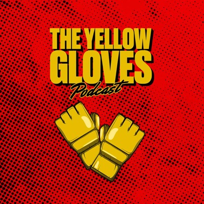 The Yellow Gloves Podcast